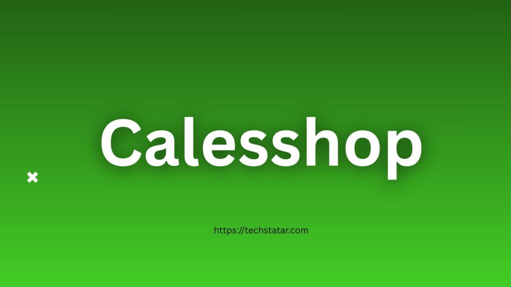 Calesshop: The Smart Shopping Platform