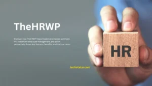 TheHRWP? A Best Guide to Smarter, Simpler HR Management