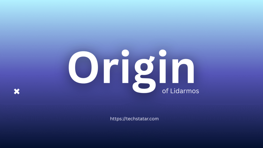 The Origin and Meaning of Lidarmos