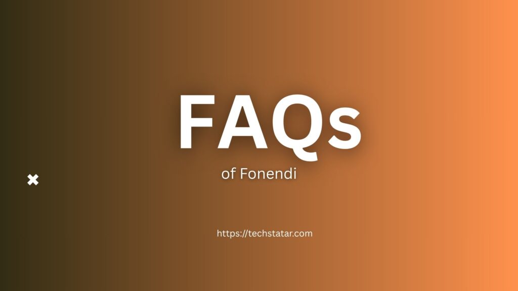 Frequently Asked Questions (FAQs) about fonendi