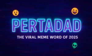 How Pertadad Became the Internet’s Favorite Word