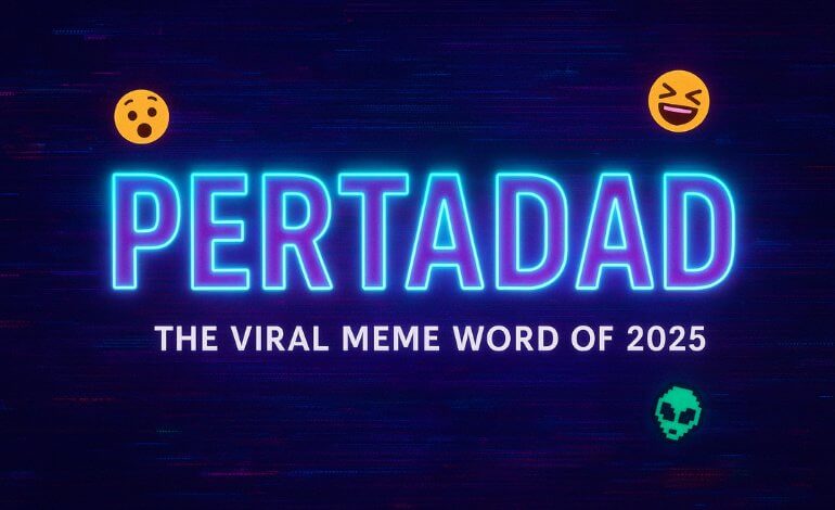 How Pertadad Became the Internet’s Favorite Word
