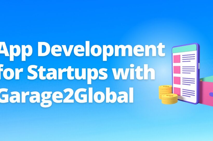 App Development for Startups with Garage2Global