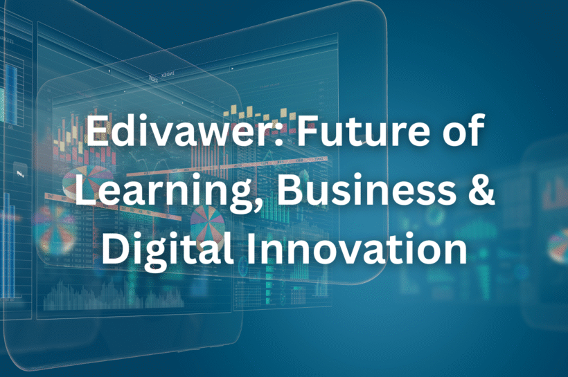 Edivawer: Future of Learning, Business & Digital Innovation