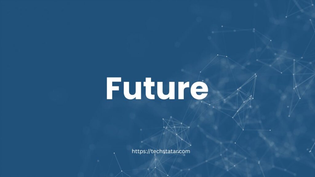 Future Innovations on the Horizon