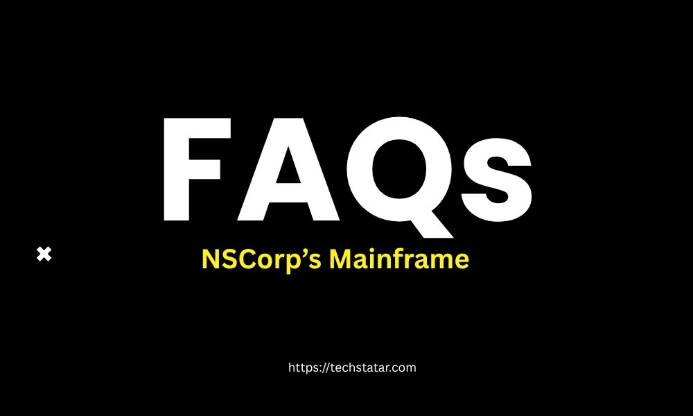 FAQs about NSCorp Mainframe
