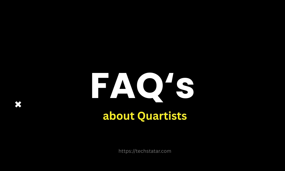 FAQs about Quartist