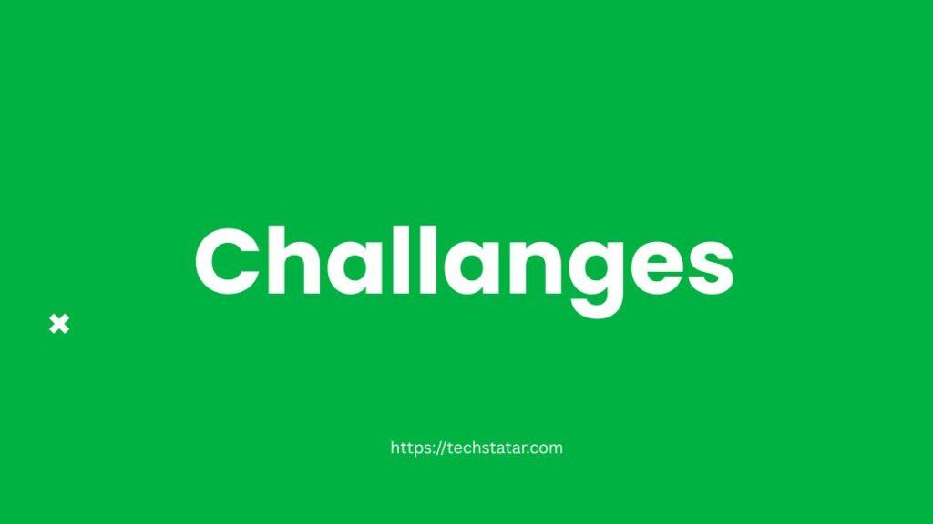 Challenges and Limitations