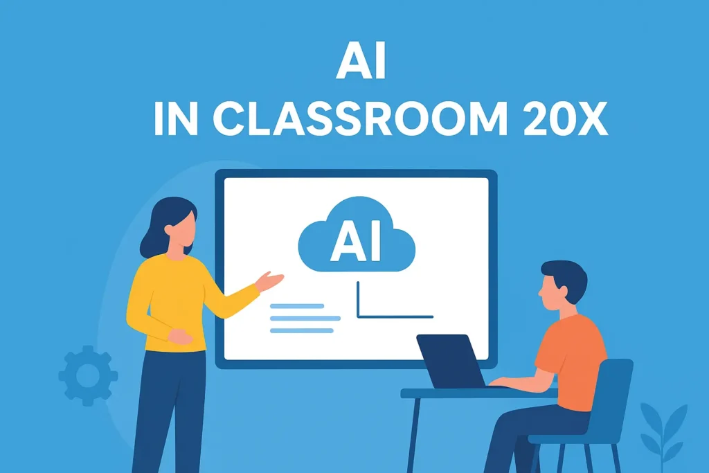 AI in Classroom 20X
