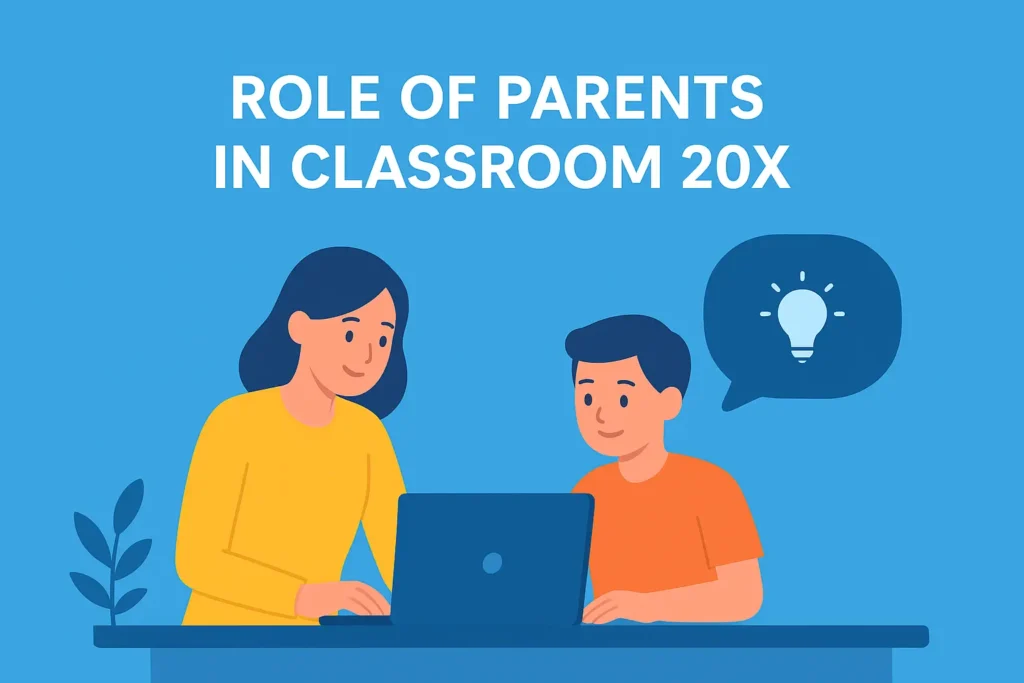 Role of Parents in Classroom 20X