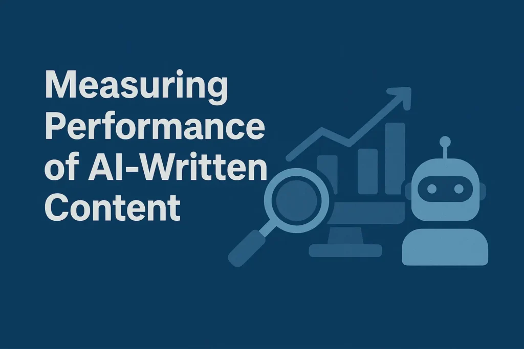 Measuring Performance of AI-Written Content