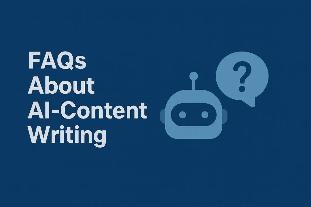 FAQs About AI Content Writing