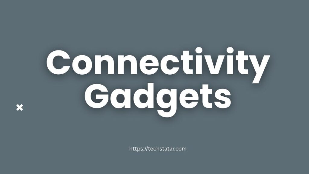 Connectivity Gadgets: Keeping Drivers Connected to the World