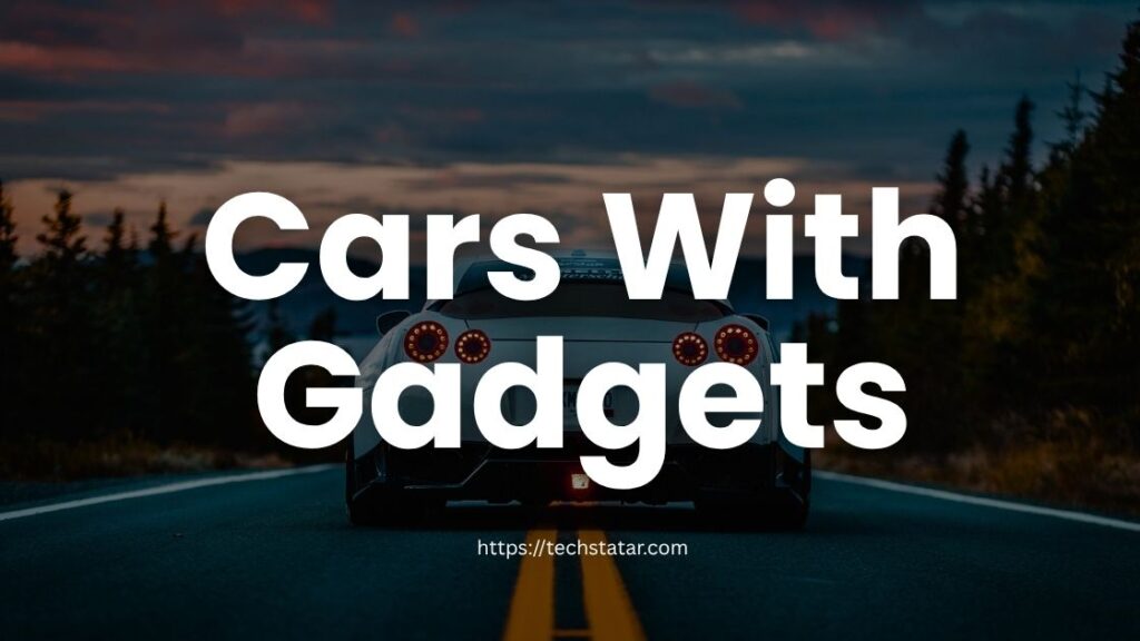 Best Cars with Gadgets & Cool Tech Features You’ll Love