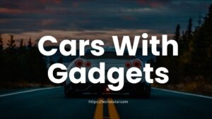 Best Cars with Gadgets & Cool Tech Features You’ll Love