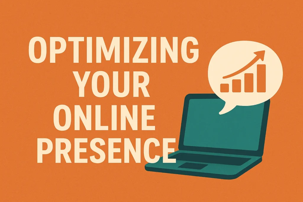 Optimizing Your Online Presence