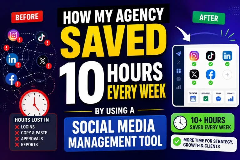 How My Agency Saved 10 Hours Every Week by Using a Social Media Management Tool
