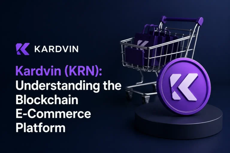 Kardvin (KRN): Understanding the Blockchain E-Commerce Platform