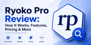 Ryoko Pro Review: How It Works, Features, Pricing & More 