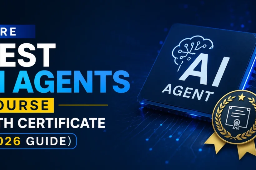 Best AI Agents Course With Certificate (2026 Guide)