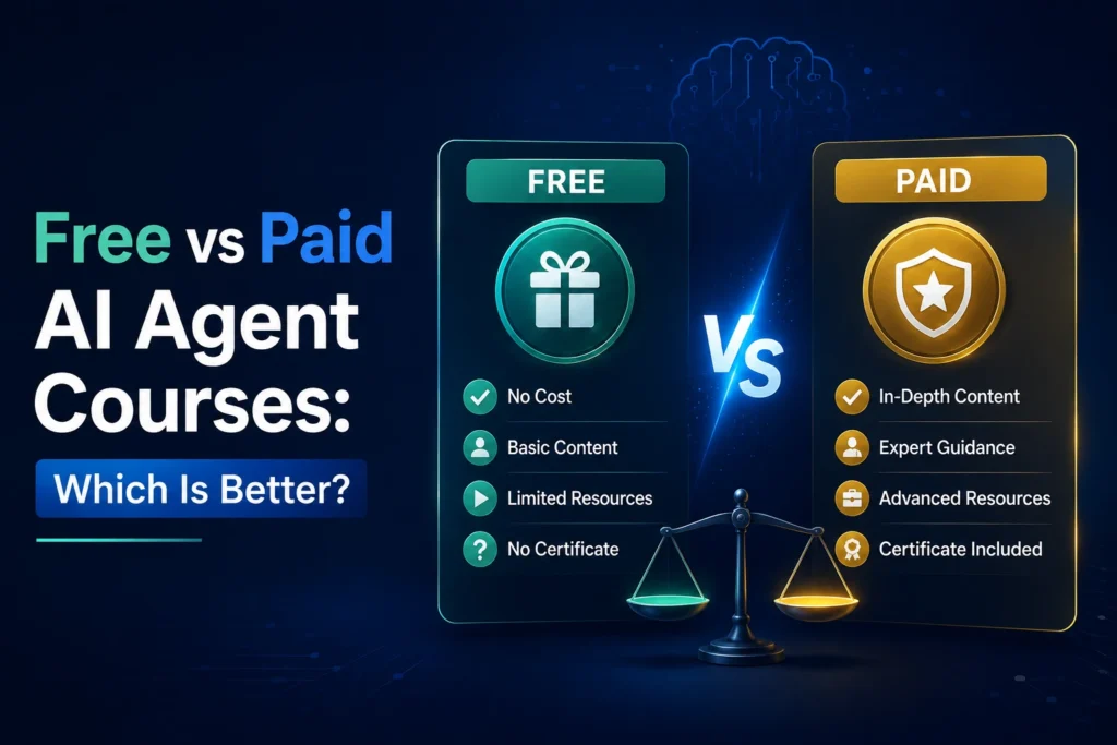 Free vs Paid AI Agent Courses: Which Is Better?