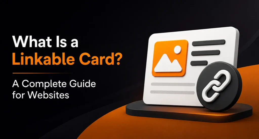 What Is a Linkable Card? A Complete Guide for Websites 
