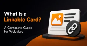 What Is a Linkable Card? A Complete Guide for Websites 