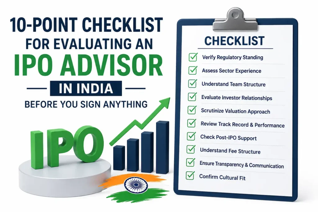 The 10-Point Checklist for Evaluating an IPO Advisor in India Before You Sign Anything